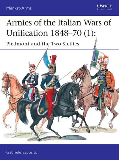 Armies of the Italian Wars of Unification 1848-70 (1)