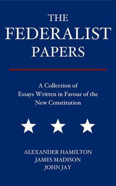 The Federalist Papers