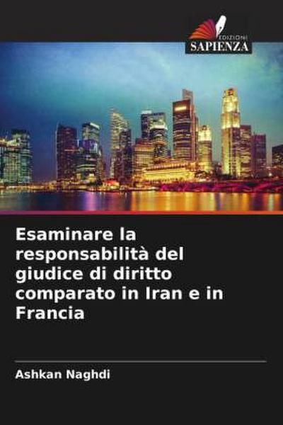 Esaminare la responsabilità del giudice di diritto comparato in Iran e in Francia