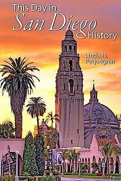 This Day in San Diego History