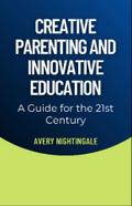 Creative Parenting and Innovative Education