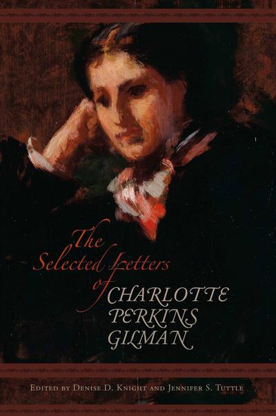 The Selected Letters of Charlotte Perkins Gilman
