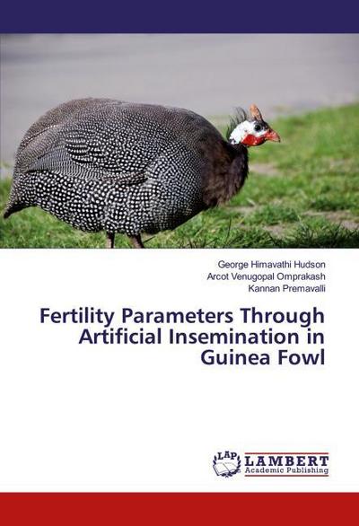 Fertility Parameters Through Artificial Insemination in Guinea Fowl