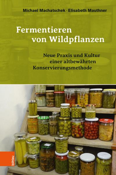 Fermentieren von Wildpflanzen