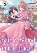 Safe & Sound in the Arms of an Elite Knight (Manga) Volume 3
