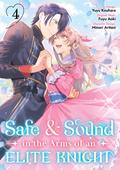 Safe & Sound in the Arms of an Elite Knight (Manga) Volume 4
