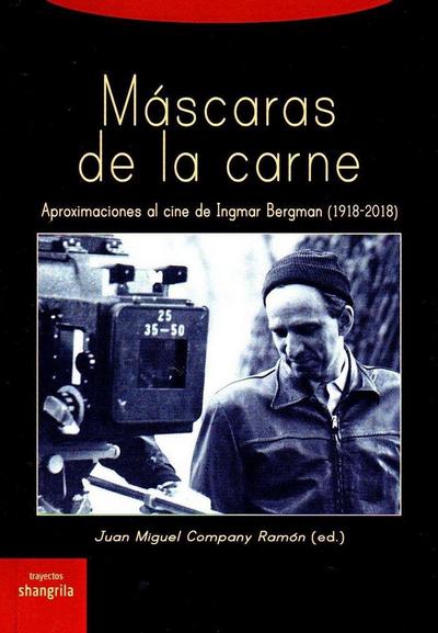 Ingmar Bergman : aproximaciones al cine de Ingmar Bergman, 1918-2018
