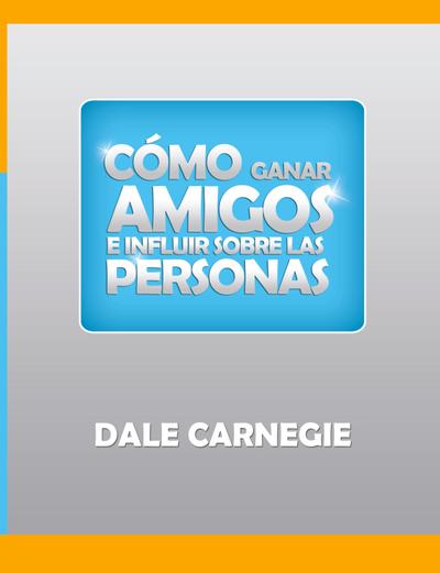 Como ganar amigos y influir sobre las personas