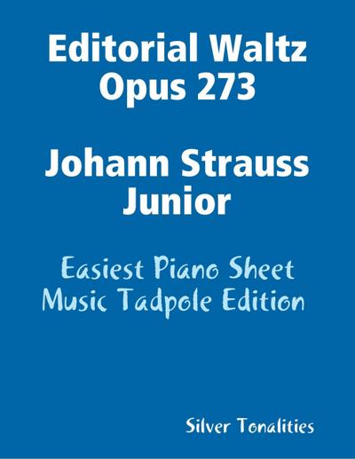 Editorial Waltz Opus 273 Johann Strauss Junior - Easiest Piano Sheet Music Tadpole Edition