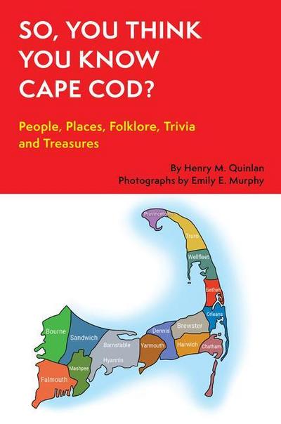 Quinlan, H: So, You Think You Know Cape Cod?