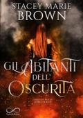 Gli abitanti dell’oscurità
