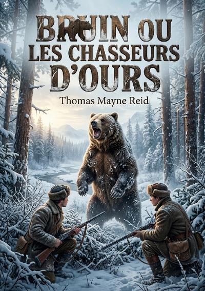 Bruin ou les Chasseurs d’ours