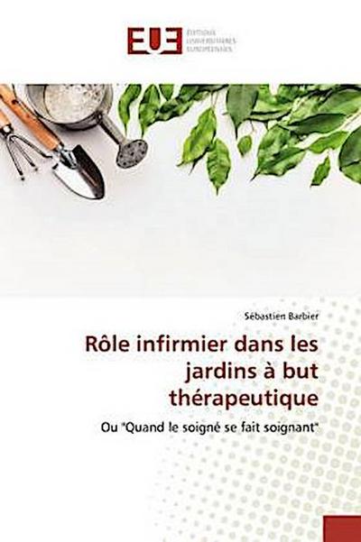 Rôle infirmier dans les jardins à but thérapeutique