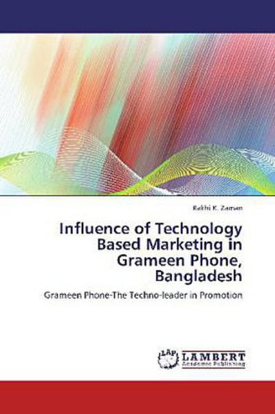 Influence of Technology Based Marketing in Grameen Phone, Bangladesh
