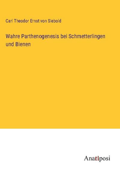 Wahre Parthenogenesis bei Schmetterlingen und Bienen