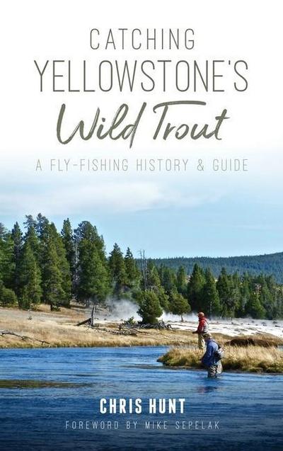 Catching Yellowstone’s Wild Trout