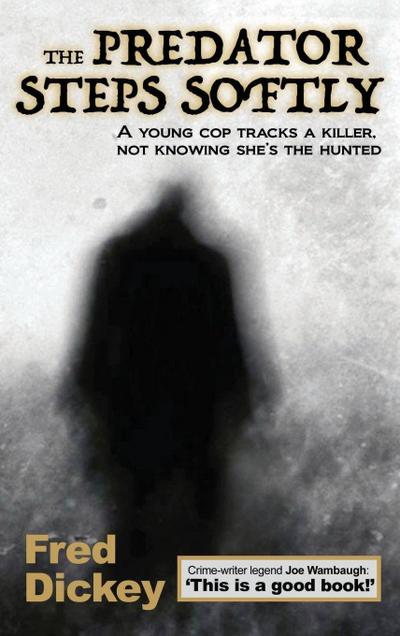 The Predator Steps Softly