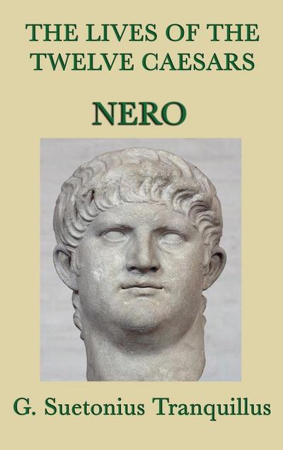 The Lives of the Twelve Caesars -Nero