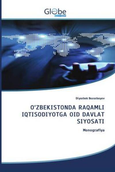 O’ZBEKISTONDA RAQAMLI IQTISODIYOTGA OID DAVLAT SIYOSATI