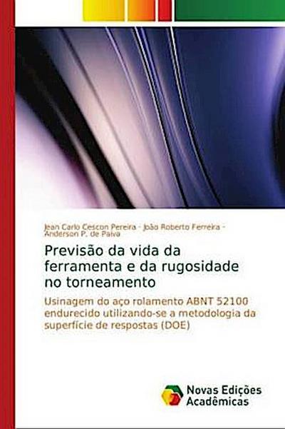 Previsão da vida da ferramenta e da rugosidade no torneamento