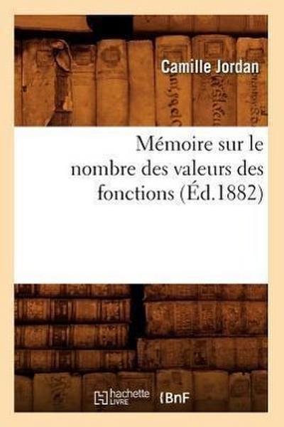 Mémoire Sur Le Nombre Des Valeurs Des Fonctions (Éd.1882)