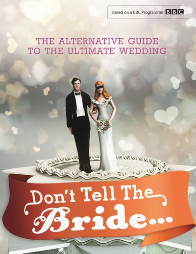 Don’t Tell The Bride