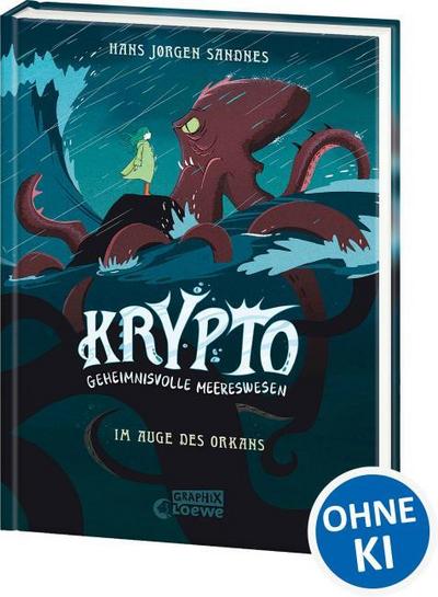 Krypto - Geheimnisvolle Meereswesen (Band 2) - Im Auge des Orkans