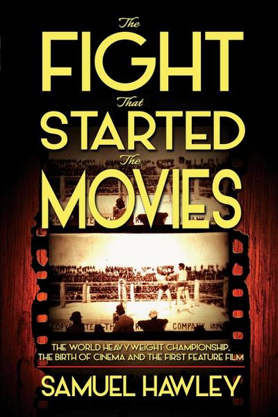 The Fight That Started the Movies