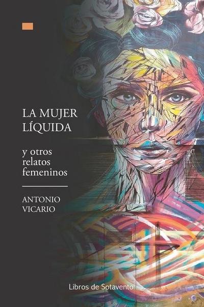 La mujer líquida y otros relatos femeninos