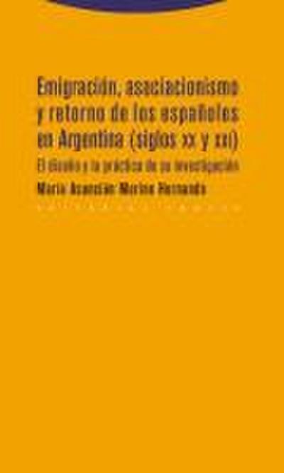 Emigración, asociacionismo y retorno de los españoles en Argentina (siglos XX y XXI) : el diseño y la práctica de su investigación