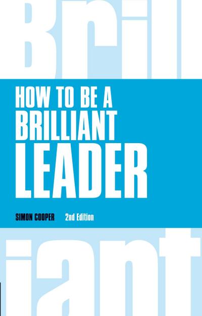 How to Be a Brilliant Leader