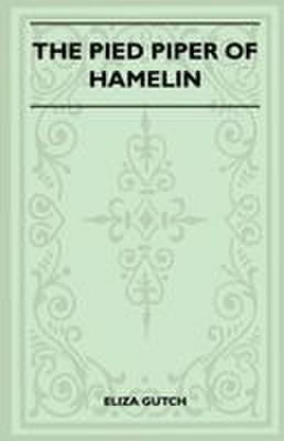 The Pied Piper Of Hamelin (Folklore History Series)