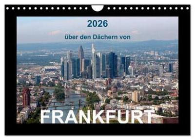 über den Dächern von FRANKFURT (Wandkalender 2026 DIN A4 quer), CALVENDO Monatskalender