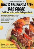 Einfach genial Grillen - BBQ & Feuerplatte: Da
