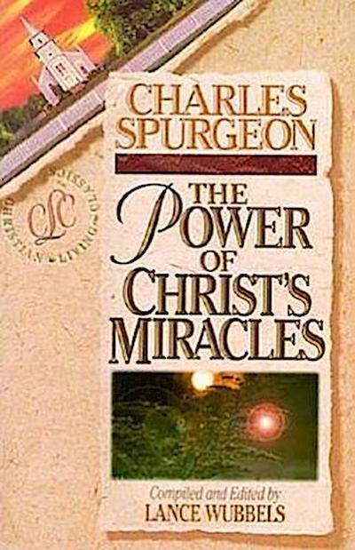 The Power of Christ’s Miracles