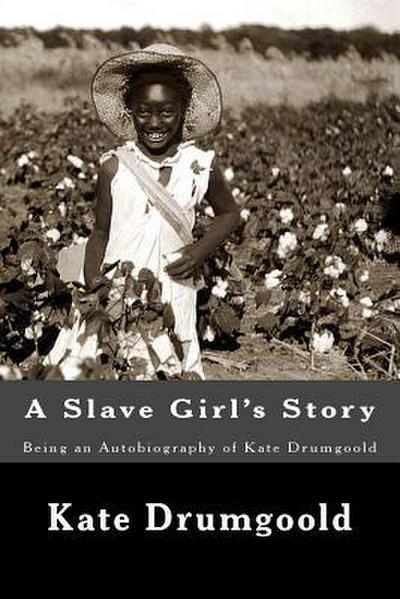 A Slave Girl’s Story