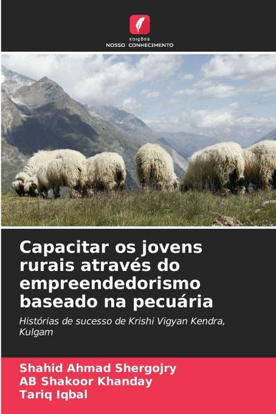 Capacitar os jovens rurais através do empreendedorismo baseado na pecuária