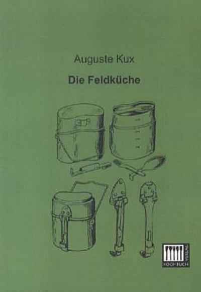 Die Feldküche