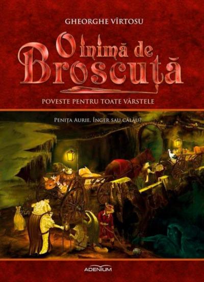 O inimă de Broscuță. Volumul 1. Penița aurie, înger sau călău?