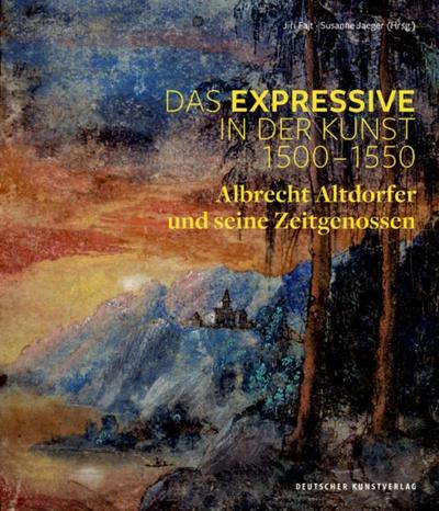 Das Expressive in der Kunst 1500-1550