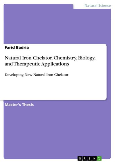 Natural Iron Chelator. Chemistry, Biology, and Therapeutic Applications