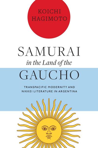 Samurai in the Land of the Gaucho
