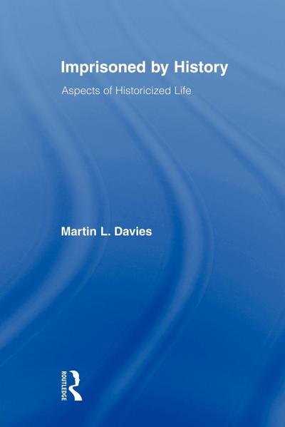 Imprisoned by History