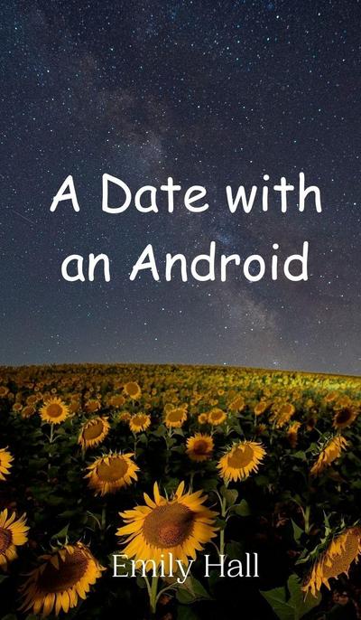 A Date with an Android