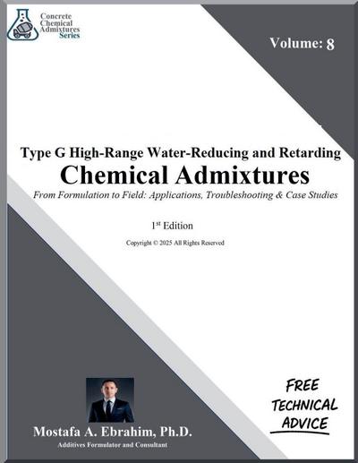 Type G High-Range Water-Reducing and Retarding Chemical Admixtures - From Formulation to Field
