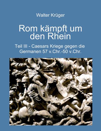 Rom kämpft um den Rhein