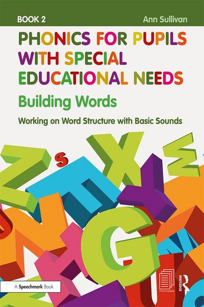 Phonics for Pupils with Special Educational Needs Book 2: Building Words
