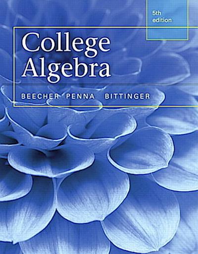 College Algebra plus MyMathLab with Pearson eText -- Access Card Package, m. 1 Beilage, m. 1 Online-Zugang; .