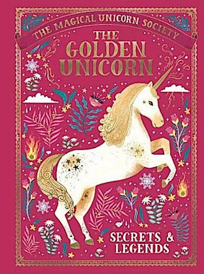 The Magical Unicorn Society: The Golden Unicorn - Secrets and Legends