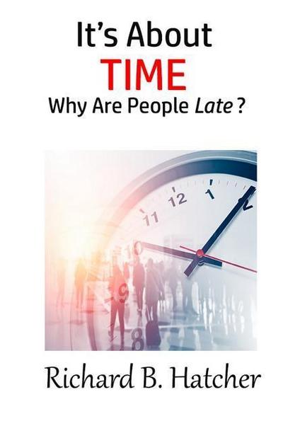 It’s about Time: Why Are People Late?